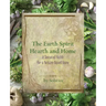 The Earth Spirit Hearth and Home: A Seasonal Guide for a Nature-Based Home