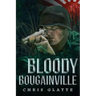 Bloody Bougainville: WWII Novel (164th Regiment Book 2)