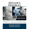 Hitler's Doubles: Fully-Illustrated