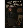 Old Pete's Whiskey Club