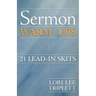 Sermon Warm-Ups: 21 Lead-In Skits