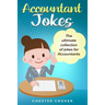 Accountant Jokes: Huge Selection Of Funny Accountancy Jokes For Accountants