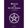 Witchcraft and The Old Religion: an introduction