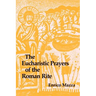 The Eucharistic Prayers of the Roman Rite