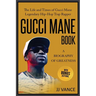Gucci Mane Book - A Biography of Greatness: The Life and Times of Gucci Mane Legendary Hip-Hop Trap Rapper: Gucci Mane Book for Our Generation