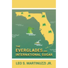 The Everglades and International Sugar