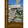 Trail Angels: Tales of Generosity and Kindness On the Pacific Crest Trail