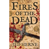 Fires of the Dead: A Fantasy Novella