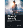 Strategic Security: Forward Thinking for Successful Executives