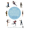 Sport, Exercise, and Performance Psychology: Theories and Applications