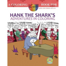 Hank the Shark's Adventures in Coloring: A Coloring Book for Kids and their Adults: 25 Incredibly Imaginary Fun Coloring Pages