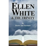 Ellen White and the Trinity