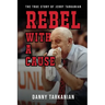 Rebel with a Cause: The True Story of Jerry Tarkanian
