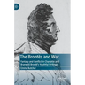 The Brontës and War: Fantasy and Conflict in Charlotte and Branwell Brontë's Youthful Writings