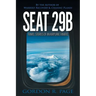Seat 29B: Travel Stories of an Airplane Fanatic