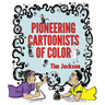 Pioneering Cartoonists of Color