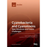 Cyanobacteria and Cyanotoxins: New Advances and Future Challenges