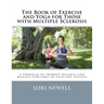 The Book of Exercise and Yoga for Those with Multiple Sclerosis: A Program to Improve Balance and Manage Symptoms of Pain and Fatigue