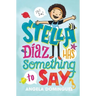 Stella Díaz Has Something to Say