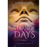 Strange Days: A Short Story Collection
