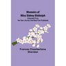 Memoirs of Miss Sidney Biddulph; Extracted from her own Journal, and now first published