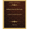 Bellini's Feast of the Gods: A Study in Venetian Humanism
