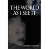 World As I See It