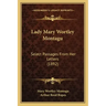 Lady Mary Wortley Montagu: Select Passages From Her Letters (1892)