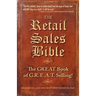 The Retail Sales Bible: The Great Book of G.R.E.A.T. Selling