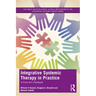 Integrative Systemic Therapy in Practice: A Clinician's Handbook