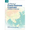The Making of Chinese-Sinophone Literatures as World Literature