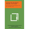 Causes of the Peace Failure, 1919-1939: International Conciliation, No. 363, October, 1940
