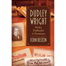 Dudley Wright: Writer, Truthseeker & Freemason