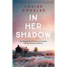 In Her Shadow