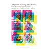 Adaptation in Young Adult Novels: Critically Engaging Past and Present