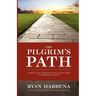 The Pilgrim's Path: Walking God's Chosen Way for Sanctification and Growth