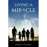 Living a Miracle