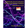 Statistically Sound Indicators For Financial Market Prediction: Algorithms in C++