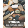 Stones: The Picture Book of Amazing Stones for Seniors with Dementia, Alzheimer's.
