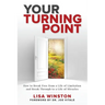 Your Turning Point: How to Break Free from a Life of Limitation and Break Through to a Life of Miracles