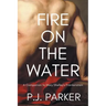 Fire on the Water: A Companion to Mary Shelley's Frankenstein