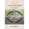 365 Days in the Word: Enjoying The Daily Holy Spirit Hovering Experience