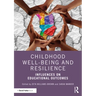 Childhood Well-Being and Resilience: Influences on Educational Outcomes