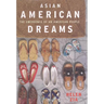 Asian American Dreams: The Emergence of an American People