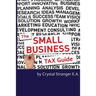 The Small Business Tax Guide: Take Advantage of Often Missed Deductions and Credits to Keep Your Money Where It Belongs- Working For Your Business!