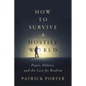How to Survive a Hostile World: Power, Politics, and the Case for Realism