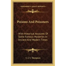 Poisons and Poisoners: With Historical Accounts of Some Famous Mysteries in Ancient and Modern Times