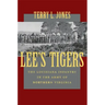 Lee's Tigers: The Louisiana Infantry in the Army of Northern Virginia (Revised)