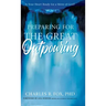Preparing for the Great Outpouring: Is Your Heart Ready For A Move Of God?