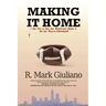 Making It Home: I Set Out to See the World and Made It All the Way to Cleveland